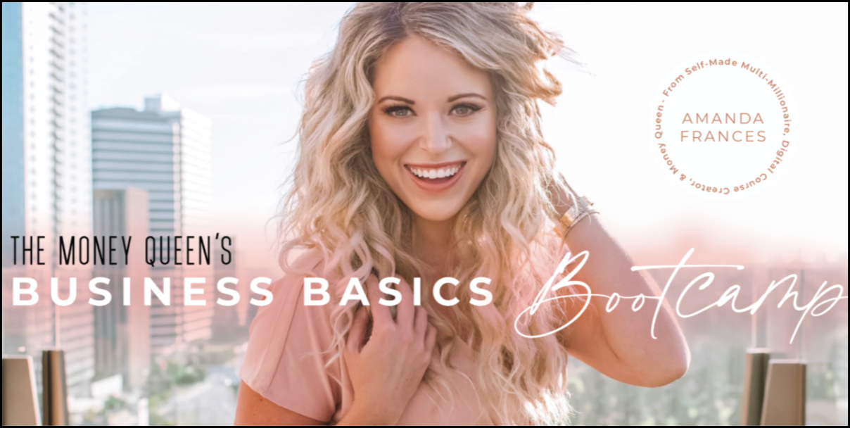 An image of Amanda. Text reads, The Money Queens Business Basics Bootcamp. Click to learn more.